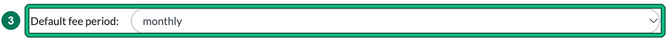 Edit service form with the Default fee period field, set to monthly, highlighted as step 3