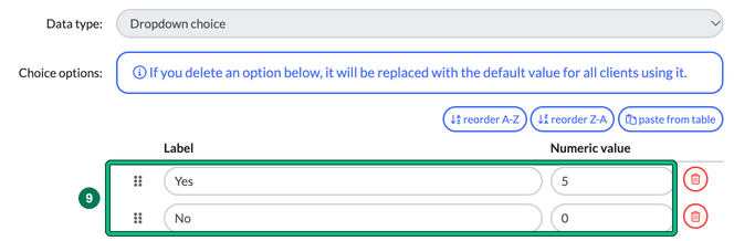 Dropdown choice data type with the Choice options Label and Numeric value rows, Yes 5 and No 0, highlighted as step 9