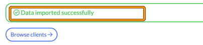 Data imported successfully notice highlighted, with the Browse clients button below it
