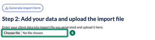 Step 2 of the Import clients page with the Choose file control highlighted as step 6