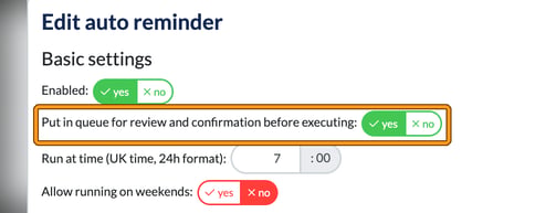 Edit auto reminder basic settings with the Put in queue for review and confirmation before executing setting highlighted