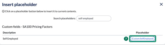 Insert placeholder search for self employed, with the Custom:SelfEmployed placeholder from the SA100 Pricing Factors custom fields highlighted as step 7