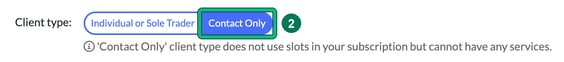 Client type set to Contact Only, highlighted as step 2, with the note that Contact Only clients don't use subscription slots but can't have services