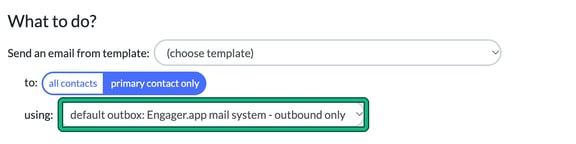 Create auto reminder, What to do section, with the using field highlighted showing default outbox: Engager.app mail system - outbound only