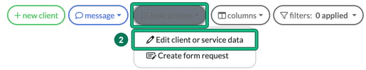 Clients list toolbar with the bulk actions menu open and Edit client or service data highlighted as step 2