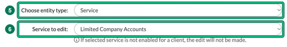 Bulk editing window with Choose entity type set to Service highlighted as step 5 and Service to edit set to Limited Company Accounts highlighted as step 6