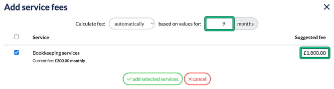 Add service fees window calculating a suggested catch-up fee of £1,800 for 9 months of a £200 monthly service, with the months field and the suggested fee highlighted