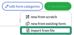 Form settings new form menu with import from file highlighted