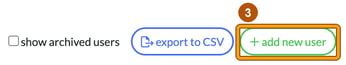 System users toolbar with show archived users, export to CSV and add new user, with add new user highlighted as step 3