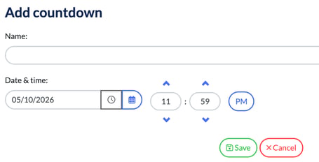 Add countdown window with the Name field, Date and time fields with hour, minute and PM, and Save and Cancel buttons