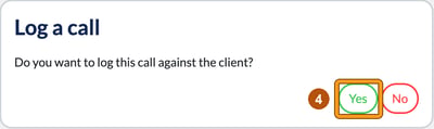 Log a call pop-up asking whether to log this call against the client, with Yes highlighted as step 4
