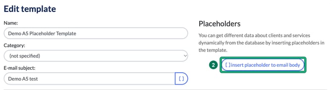 Edit template window with the insert placeholder to email body button highlighted as step 2