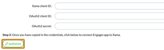 Xama integration credentials form with the Xama client ID, OAuth2 client ID and OAuth2 secret fields, and the authorise button highlighted