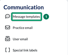Settings Communication card with Message templates highlighted as step 1