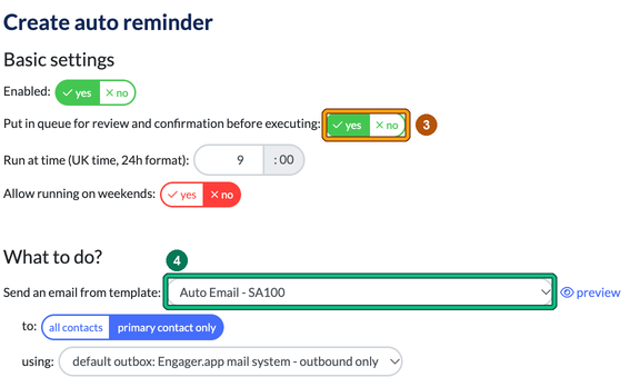 Create auto reminder with Put in queue for review and confirmation before executing set to yes, highlighted as step 3, and the Send an email from template dropdown highlighted as step 4, with the preview link and the all contacts and primary contact only options