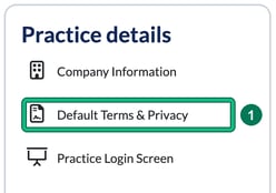 Practice details settings card with Default Terms & Privacy highlighted as step 1