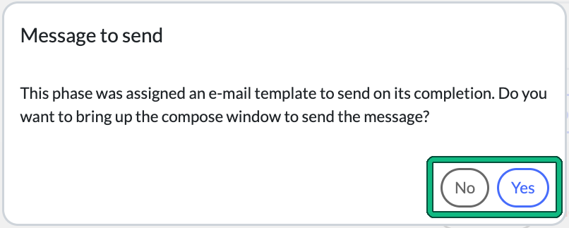 Message to send prompt after completing a phase, asking whether to bring up the compose window to send the message, with No and Yes highlighted