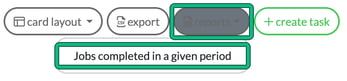 Reports menu in the Jobs toolbar with reports and Jobs completed in a given period highlighted