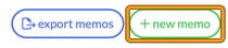 Memos page buttons export memos and new memo, with new memo highlighted