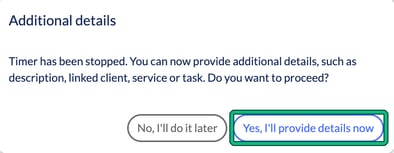 Additional details prompt after stopping a timer, with Yes, I'll provide details now highlighted