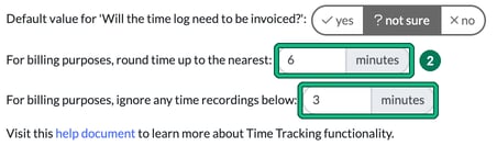 Time tracking settings with the invoice default set to not sure, round time up to the nearest 6 minutes and ignore time recordings below 3 minutes, with the two minute fields highlighted and the rounding field marked as step 2