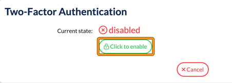 Two-Factor Authentication window showing Current state disabled, with the Click to enable button highlighted