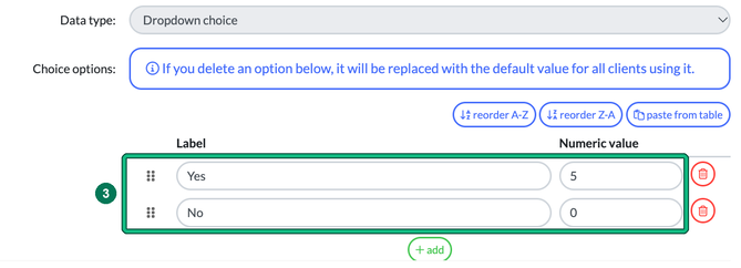 Dropdown choice data type with the Choice options Label and Numeric value rows, Yes 5 and No 0, highlighted as step 3