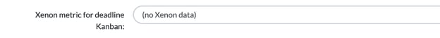 Xenon metric for deadline Kanban drop-down in Edit service, set to no Xenon data